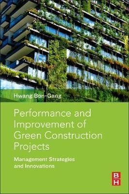 Performance and Improvement of Green Construction Projects | Performance and Improvement of Green Construction Projects