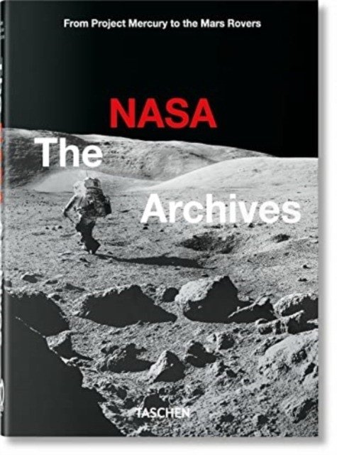 Архивы НАСА. 60 лет в космосе. 40-е изд. | The NASA Archives: 60 Years in Space, 40th Edition