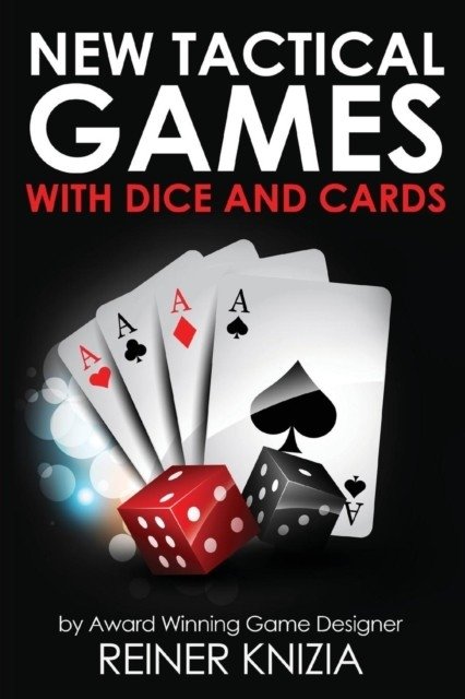 New Tactical Games With Dice And Cards | New Tactical Games With Dice and Cards