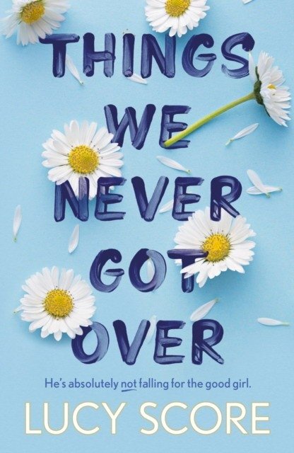 Things we never got over | Things We Never Got Over