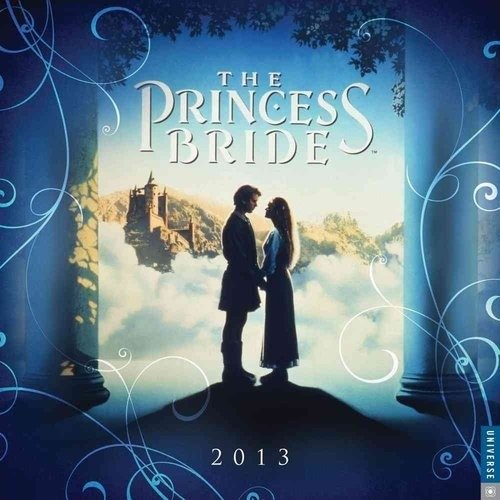 The Princess Bride 2013 Wall Calendar | The Princess Bride 2013 Wall Calendar