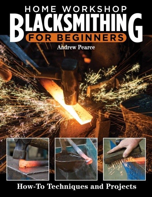 Домашняя кузница для начинающих | Home Blacksmithing for Beginners