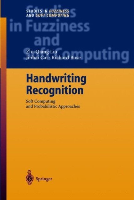Handwriting Recognition / Soft Computing and Probabilistic Approaches | Handwriting Recognition: Soft Computing and Probabilistic Approaches