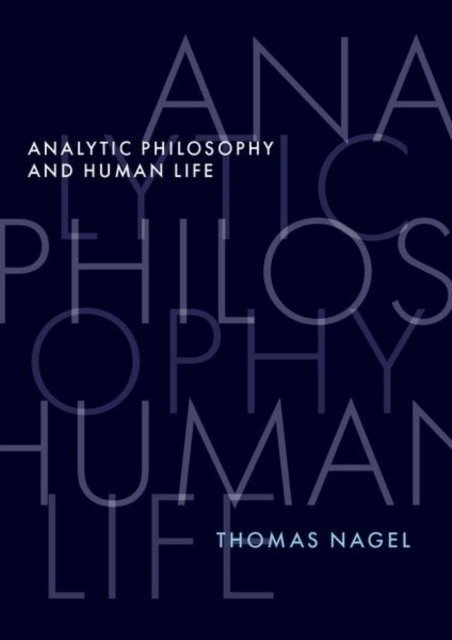 Analytic Philosophy and Human Life | Analytic Philosophy and Human Life