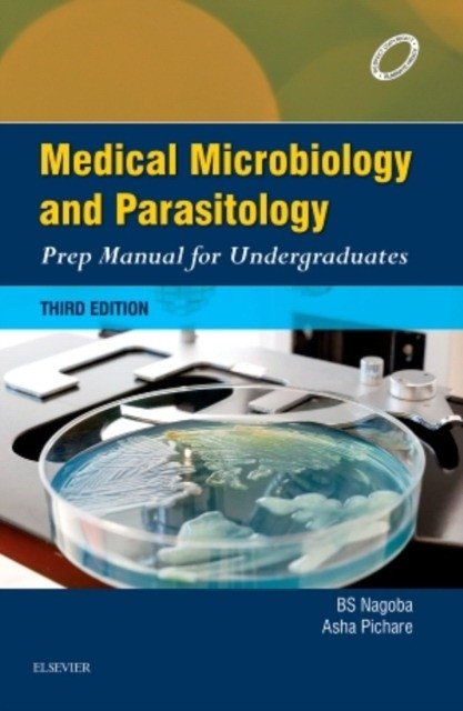 Medical Microbiology and Parasitology: Prep Manual for Undergraduates, 3/e | Medical Microbiology and Parasitology: Prep Manual for Undergraduates, 3rd Edition