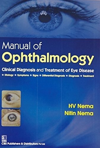 Manual of Ophthalmology. Clinical Diagnosis and Treatment of Eye Disease | Manual of Ophthalmology: Clinical Diagnosis and Treatment of Eye Disease