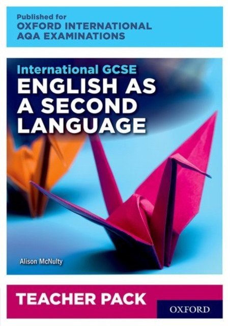 International GCSE. English as a Second Language. Teacher Pack (+ Audio CD) | International GCSE English as a Second Language Teacher Pack (+ Audio CD)
