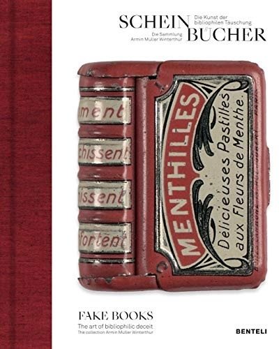 Fake Books. The Art of Bibliophilic Deceit | Fake Books: The Art of Bibliophilic Deceit