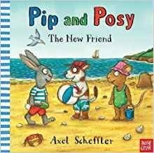 Pip and Posy: The New Friend | Pip and Posy: The New Friend