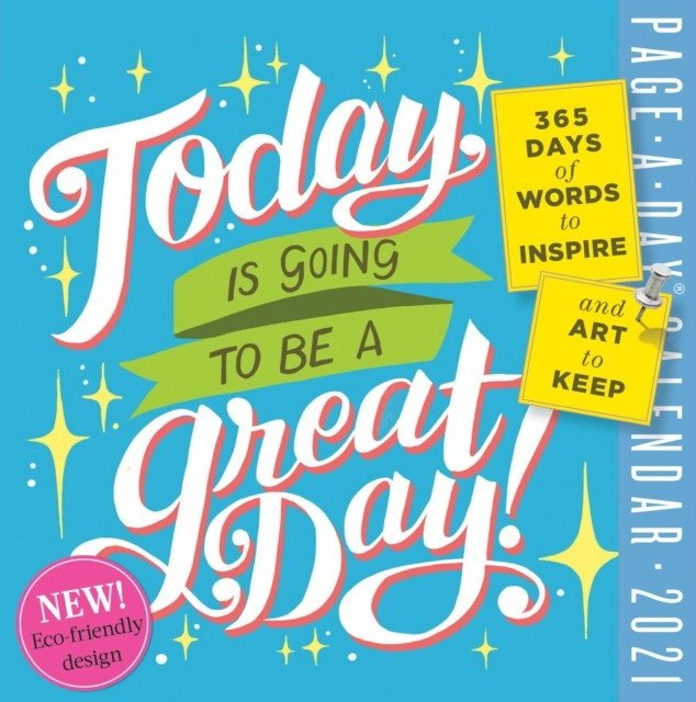 2021 today is going to be a great day! colour page-a-day calendar | Today Is Going to Be a Great Day! 2021 Color Page-a-Day Calendar