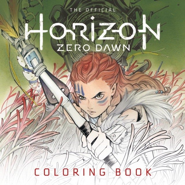 Официальная раскраска Horizon Zero Dawn | The Official Horizon Zero Dawn Coloring Book