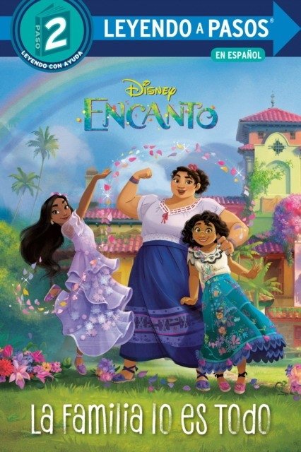 La Familia Lo Es Todo (Family Is Everything Spanish Edition) (Disney Encanto) | Family Is Everything (Disney Encanto)