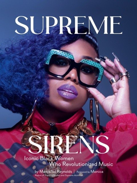 Supreme Sirens: Iconic Black Women Who Revolutionized Music | Supreme Sirens: Iconic Black Women Who Revolutionized Music