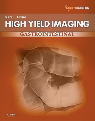 High Yield Imaging: Gastrointestinal: Expert Radiology Series | High Yield Imaging: Gastrointestinal