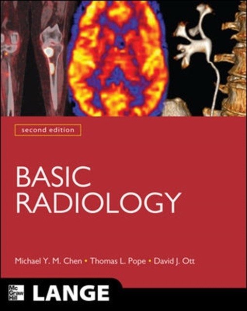Basic Radiology: An Organ System Approach. 2 ed | Basic Radiology: An Organ System Approach, 2nd Edition