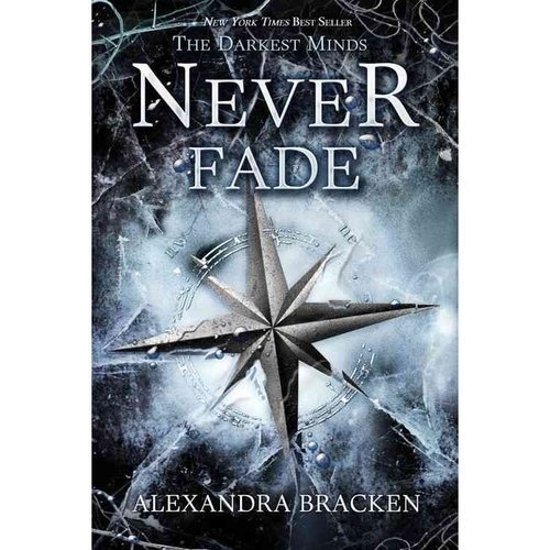 Never Fade (a Darkest Minds Novel) | Never Fade