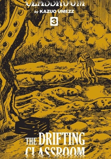 The Drifting Classroom. Perfect Edition. Volume 3 | The Drifting Classroom: Perfect Edition, Volume 3