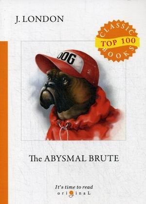 The Abysmal Brute | The Abysmal Brute