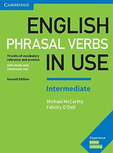 English Phrasal Verbs in Use. Intermediate. Book with Answers | English Phrasal Verbs in Use: Intermediate
