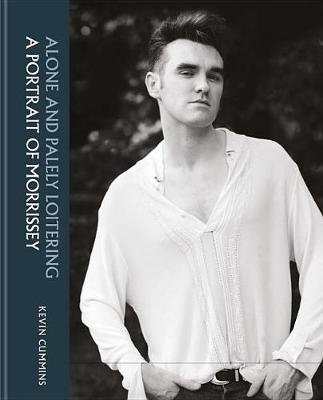 Morrissey. Alone and Palely Loitering | Morrissey: Alone and Palely Loitering