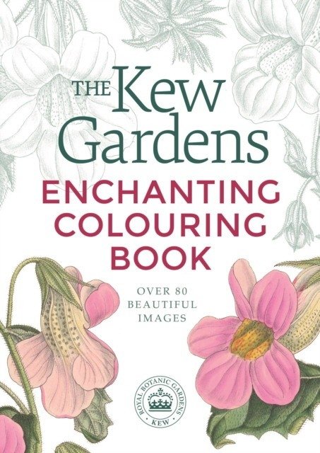 Kew Gardens Enchanting Colouring Book | Kew Gardens Enchanting Colouring Book