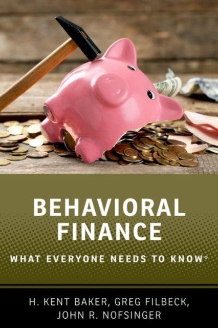 Behavioral Finance: What Everyone Needs to Know(r) | Behavioral Finance: What Everyone Needs to Know
