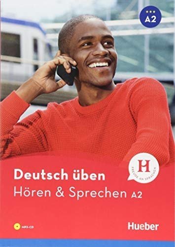 Deutsch üben. Hören & Sprechen A2 (+ Audio CD) | Practice German: Listening & Speaking A2 (+ Audio CD)