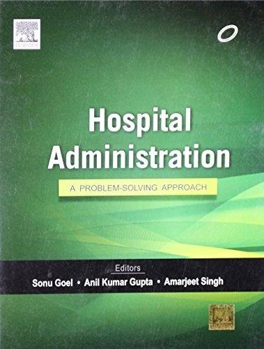 Hospital Administration. A Problem-solving Approach | Hospital Administration: A Problem-solving Approach