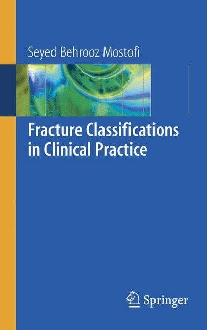 Fracture Classifications in Clinical Practice | Fracture Classifications in Clinical Practice