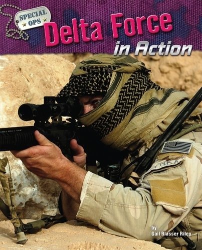 Delta Force in Action | Delta Force in Action
