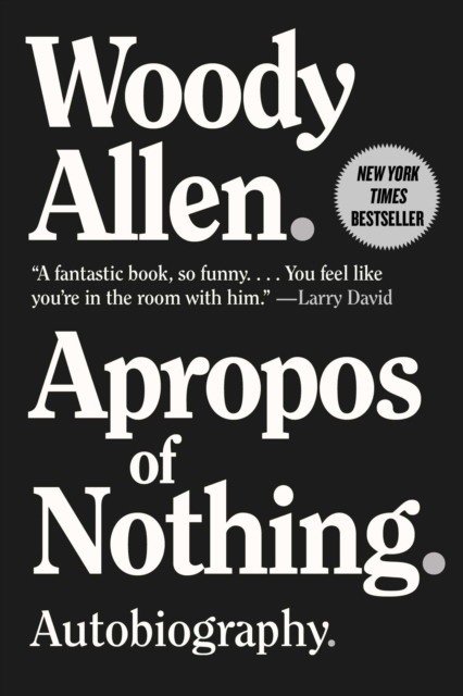 Apropos of Nothing: Autobiography | Apropos of Nothing: Autobiography