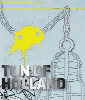 Ton Of Holland | Ton of Holland