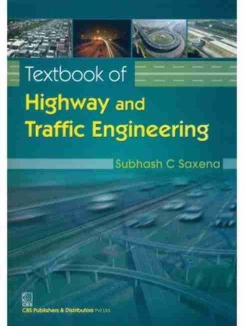 Textbook of Highway & Traffic Engineering | Textbook of Highway & Traffic Engineering