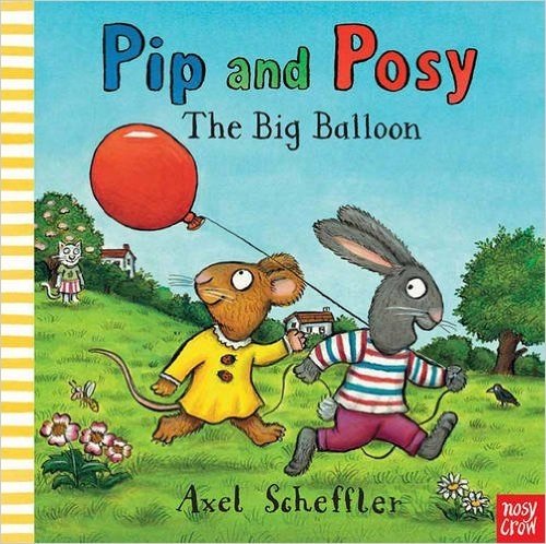 Pip and Posy: The Big Balloon. Board book | Pip and Posy: The Big Balloon