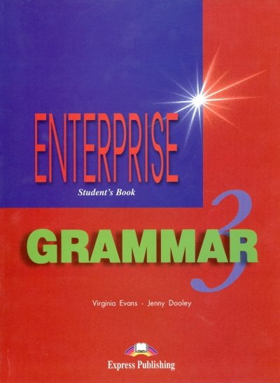 Enterprise 3. Grammar Book. Pre-Intermediate. Грамматический справочник | Enterprise 3 Grammar Book: Pre-Intermediate