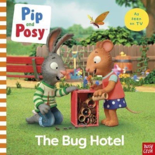 Pip and Posy: The Bug Hotel | Pip and Posy: The Bug Hotel