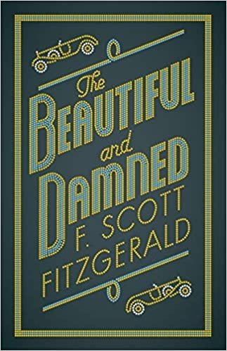 The Beautiful and Damned | The Beautiful and Damned