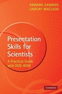 Presentation Skills for Scientists: A Practical Guide (+ DVD) | Presentation Skills for Scientists: A Practical Guide