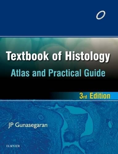 Textbook of Histology: Atlas and Practical guide | Textbook of Histology: Atlas and Practical Guide