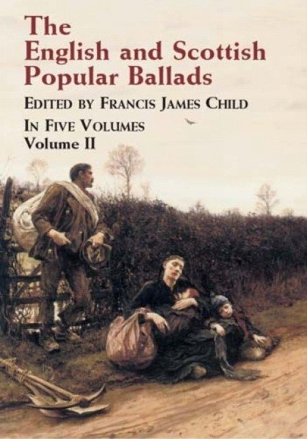The English and Scottish Popular Ballads, Vol. 2 | The English and Scottish Popular Ballads, Vol. 2