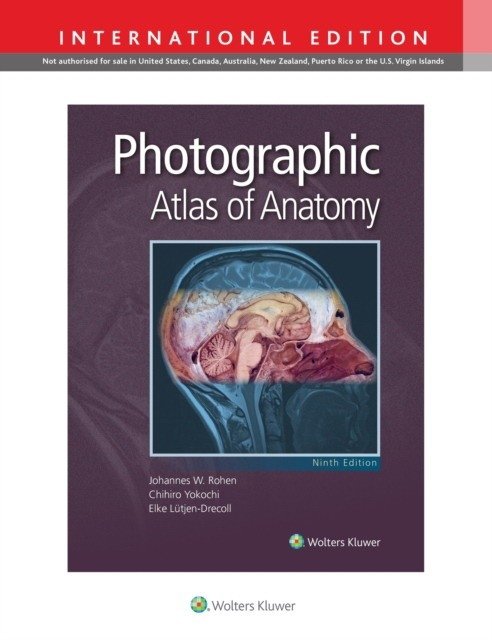 Photographic Atlas of Anatomy, 9E International Edition | Photographic Atlas of Anatomy, 9th Edition