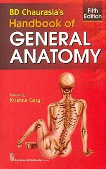 Bd Chaurasia's Handbk Gen Anatomy 5e | B.D. Chaurasia's Handbook of General Anatomy 5e