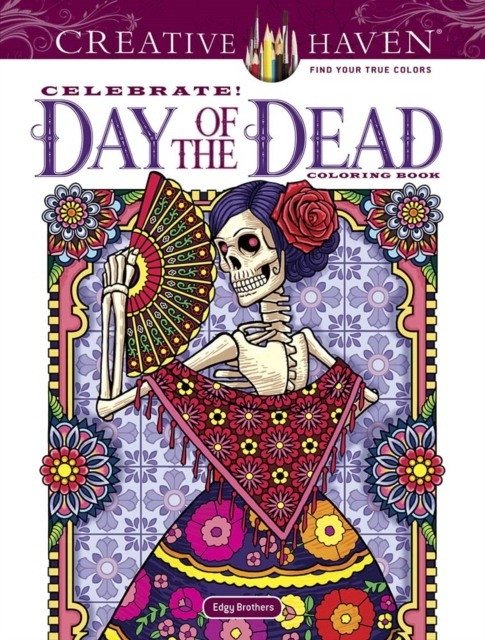 Creative Haven Celebrate! Day of the Dead Coloring Book | Creative Haven Celebrate! Day of the Dead Coloring Book