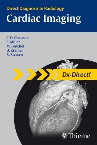 Cardiac Imaging: Direct Diagnosis in Radiology | Cardiac Imaging: Direct Diagnosis in Radiology