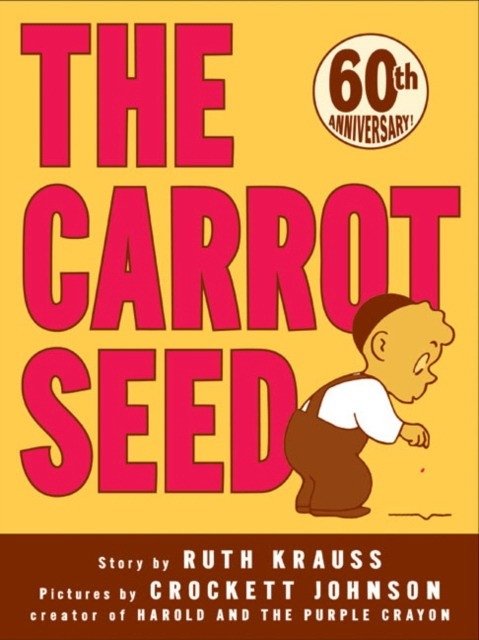 The Carrot Seed 60th Anniversary Edition | The Carrot Seed: 60th Anniversary Edition