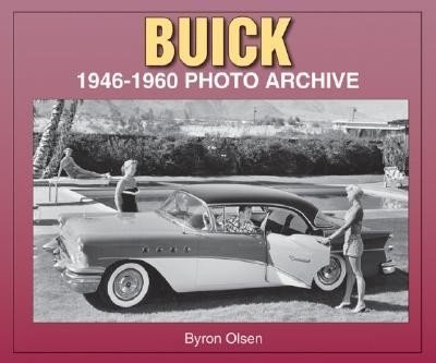 Buick: 1946-1960 ( Photo Archives ) | Buick: 1946-1960 Photo Archives