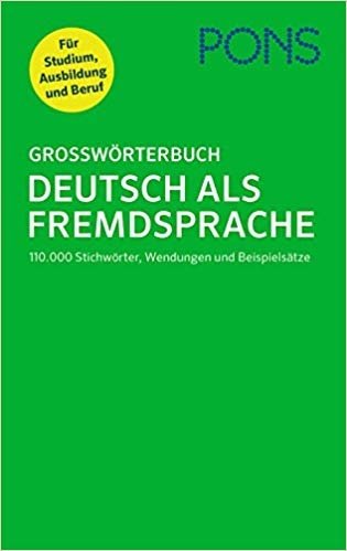 PONS Grossworterbuch. Deutsch als Fremdsprache | PONS Great Dictionary. German as a Foreign Language