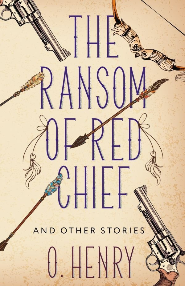 The Ransom of Red Chief and other stories | The Ransom of Red Chief and Other Stories