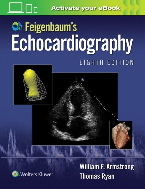 Feigenbaum`s echocardiography. 8 ed | Feigenbaum's Echocardiography, 8th Edition