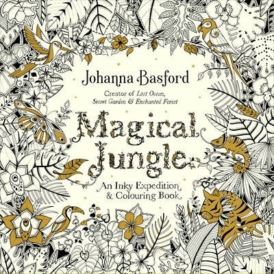 Magical Jungle. An Inky Expedition & Colouring Book | Magical Jungle: An Inky Expedition & Colouring Book